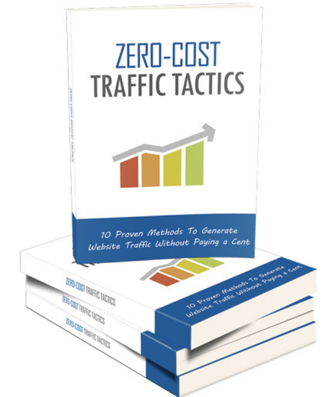 Zero-Cost Traffic Tactics: Proven Strategies to Grow Your Audience Without Spending a Dime